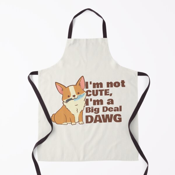 Item preview, I'm Not Cute, I'm a Big Deal Dawg designed and sold by Winter--Flowers.