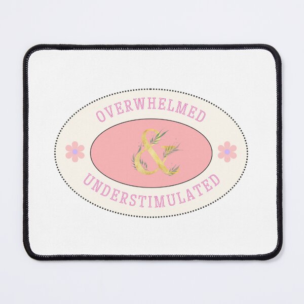 Item preview, Overwhelmed and understimuated designed and sold by Loveisafetish.