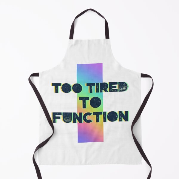 Item preview, TOO TIRED TO FUNCTION designed and sold by MurmuringShop.
