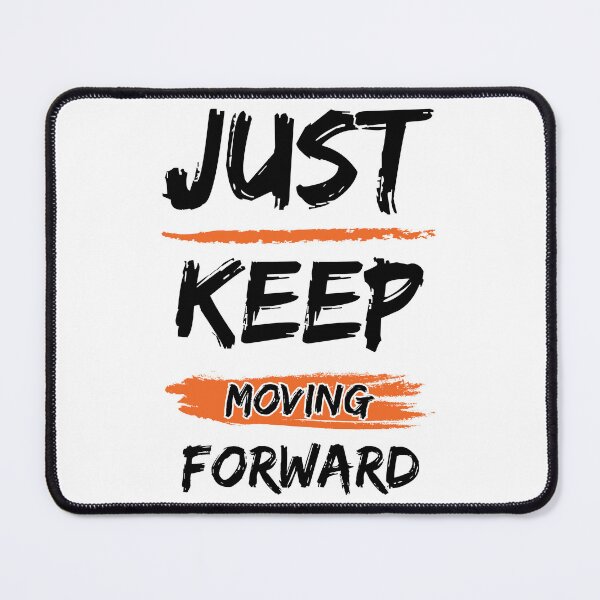 Item preview, just keep moving forward designed and sold by SkillDesigner.