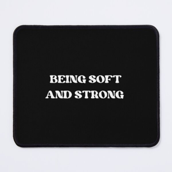 Item preview, Being Soft and strong designed and sold by SirenMoon.