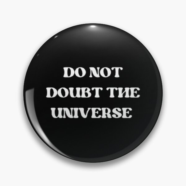 Item preview, No dudes del Universo designed and sold by SirenMoon.