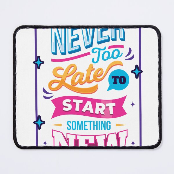Item preview, it’s never too late to start something new designed and sold by SkillDesigner.