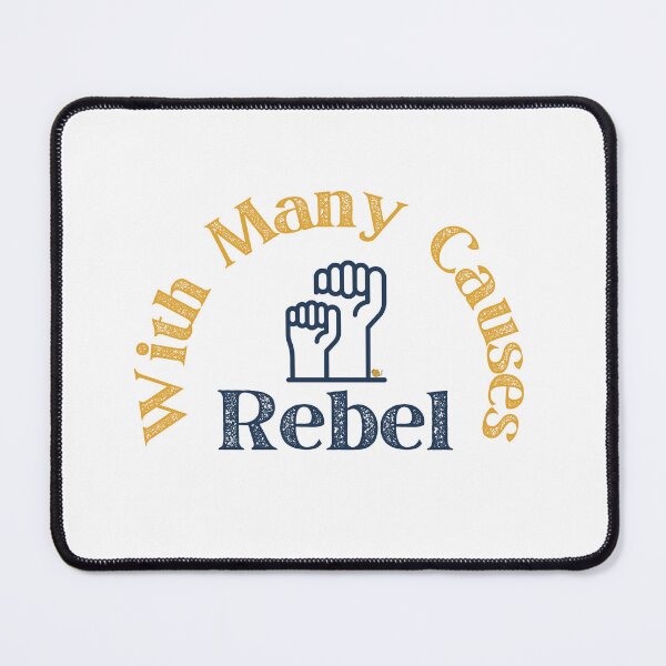 Item preview, Rebel with many causes designed and sold by StoneybrokeM.