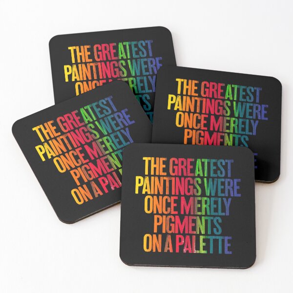Item preview, The greatest paintings were once merely pigments on a palette v.1 designed and sold by x1brett.