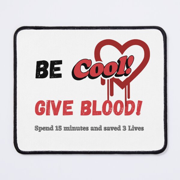 Item preview, Be Cool Give Blood designed and sold by Shenuka93.