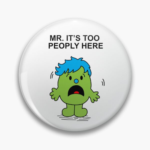 Item preview, Mr. Its too peoply here designed and sold by Scat the cat.