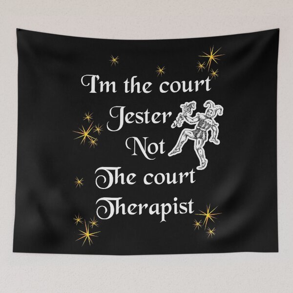Item preview, 'I'm the court Jester NOT The court Therapist' Jester Funny Quote - Medieval Designs Collection designed and sold by Ridiculam Toga.