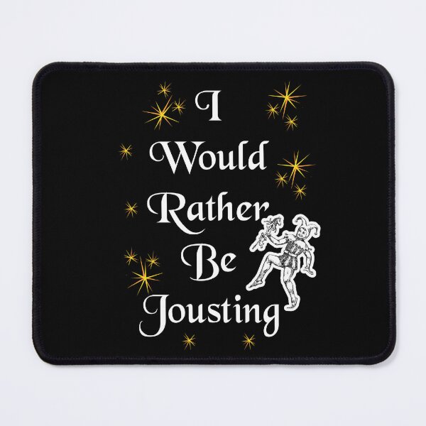 Item preview, 'I Would Rather Be Jousting' Jester Funny Quote - Medieval Designs Collection designed and sold by Ridiculam Toga.