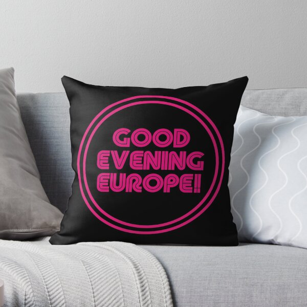 Good Evening Europe - Eurovision Classic Quote series Throw Pillow
