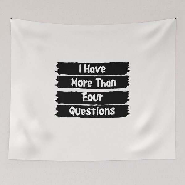Item preview,  I Have More Than Four Questions designed and sold by Aleena  the princess.
