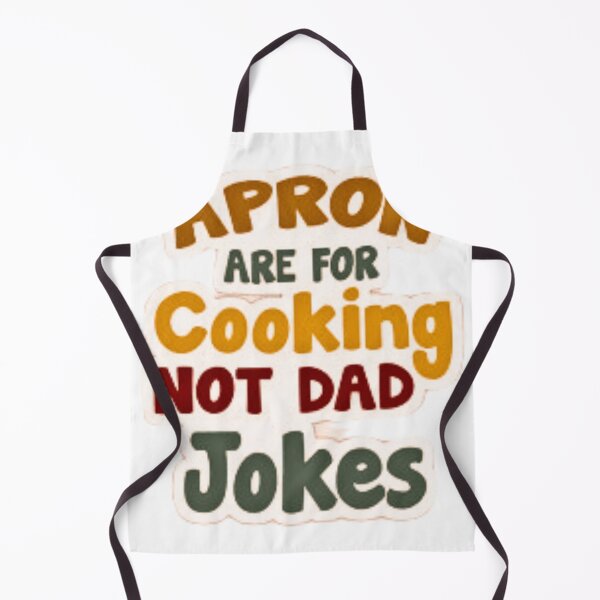 Item preview, Aprons Are For Cooking Not Dad Jokes designed and sold by Trendy Design.