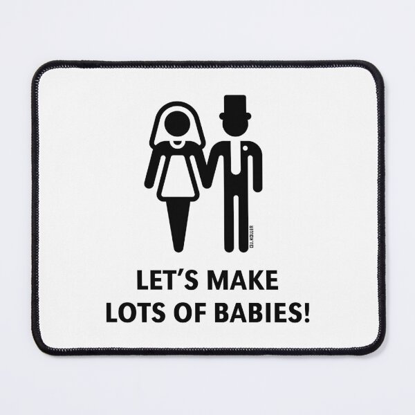Item preview, Let's Make Lots Of Babies! (Wedding / Marriage / Stag Party / Hen Night / Black) designed and sold by MrFaulbaum.