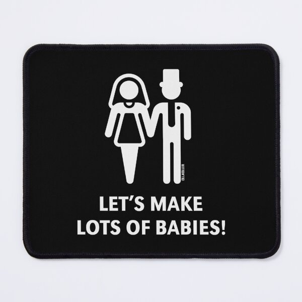 Item preview, Let's Make Lots Of Babies! (Wedding / Marriage / Stag Party / Hen Night / White) designed and sold by MrFaulbaum.