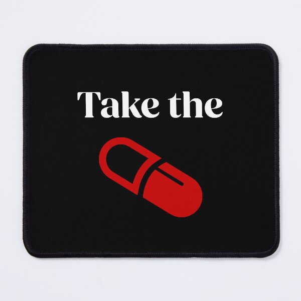 Item preview, Take The Red Pill designed and sold by pomak.
