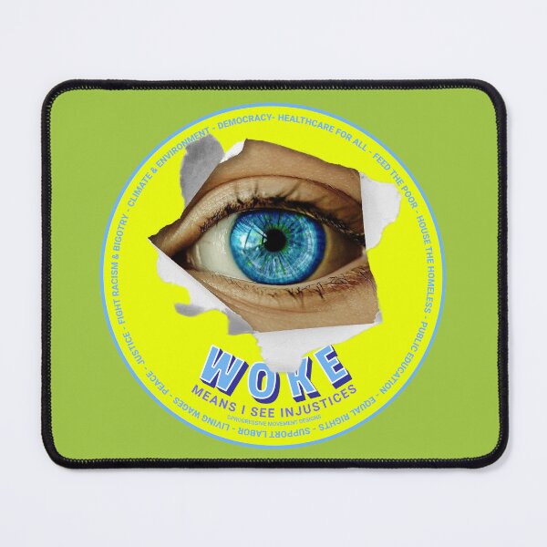 Item preview, PMD00896 Progressive Movement Designs Woke Eye design shows you are woke and support progressive policy goals for progressive Democrats Independents and Bernie Sanders supporters designed and sold by ProgressiveLeft.