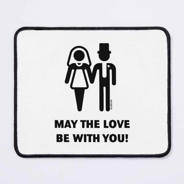 Item preview, May The Love Be With You! (Wedding / Marriage / Black) designed and sold by MrFaulbaum.