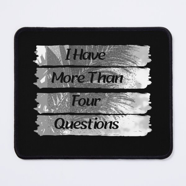 Item preview, I Have More Than Four Questions designed and sold by Aleena the princess.