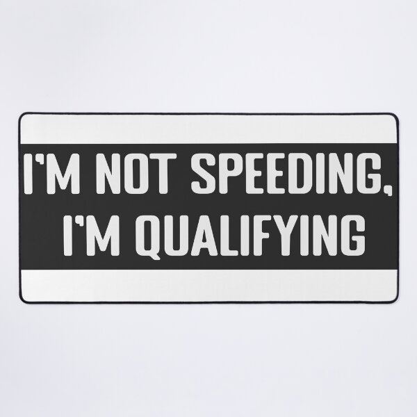 Item preview, I'm not speeding, I'm qualifying Funny Bumper and Funny motorcycle Sticker designed and sold by thesmokeydogs.
