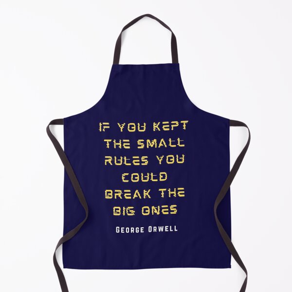 Item preview, George Orwell: If you kept the small rules, you could break the big ones. designed and sold by artbleed.