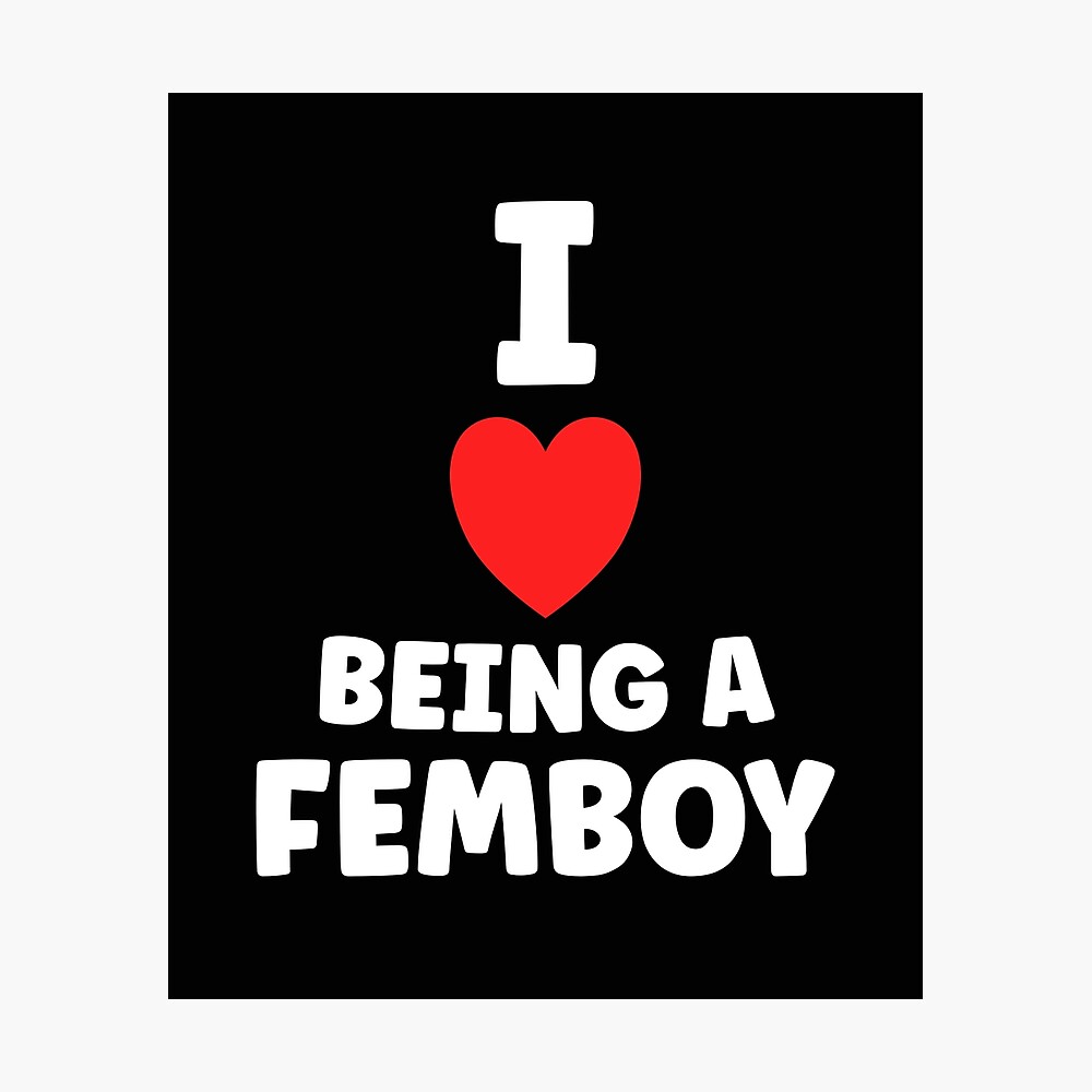 I Love Being A Femboy Crossdressing Sissy Humor Femboy Lover