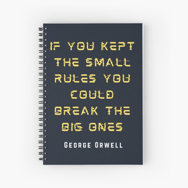 Item preview, George Orwell: If you kept the small rules, you could break the big ones. designed and sold by artbleed.