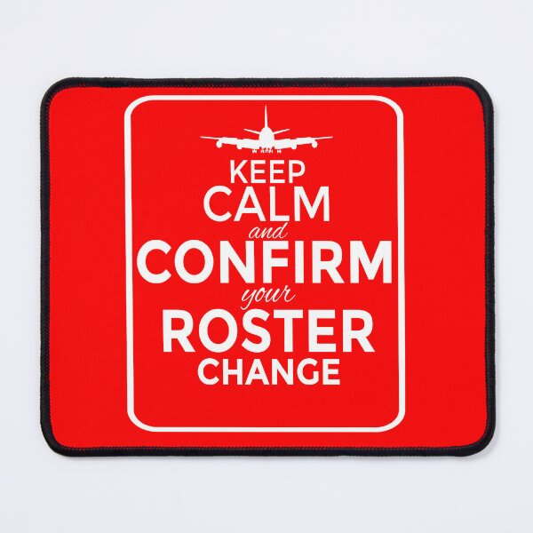 Item preview, Keep Calm and confirm your Roster Change for Flight Crew Cabin Crew Flight Attendant Pilots designed and sold by AviationArtists.