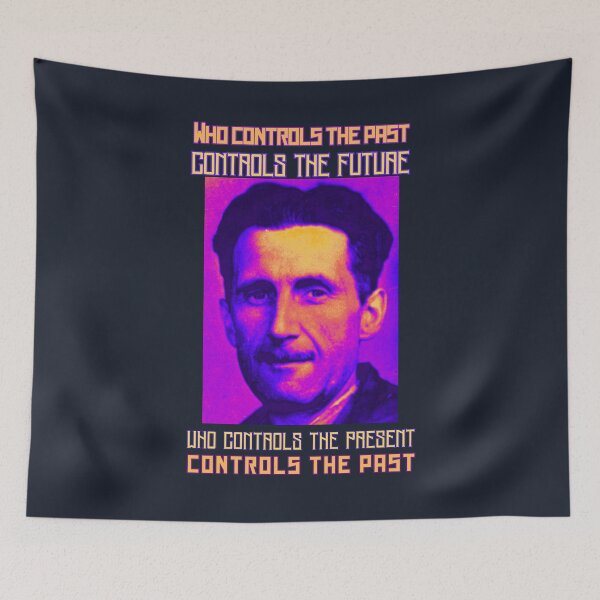 Item preview, George Orwell portrait and quote: Who controls the past controls the future... designed and sold by artbleed.
