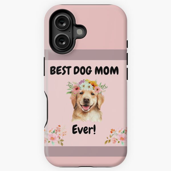 Best Dog Mom Ever iPhone Tough Case