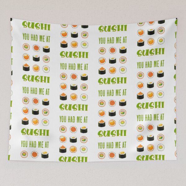 Item preview, You Had Me At SUSHI designed and sold by epinkb.