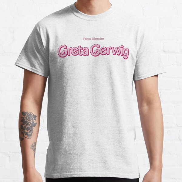From Director Greta Gerwig Classic T-Shirt