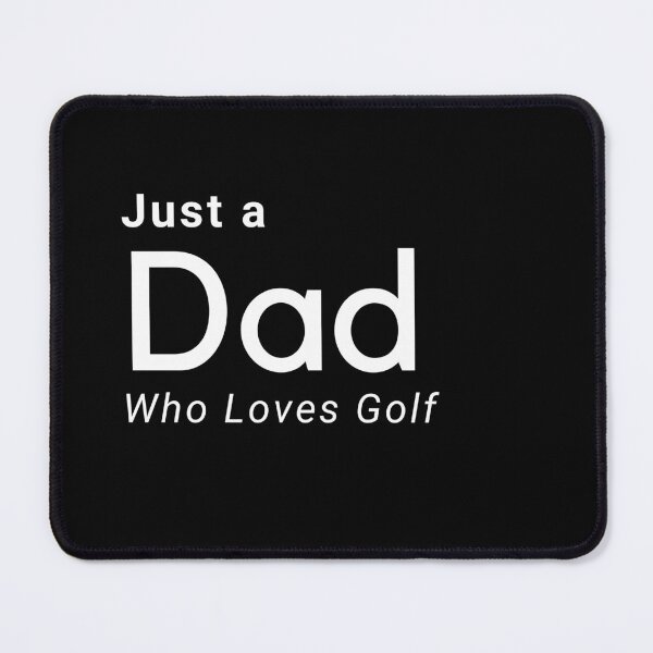 Item preview, Just a Dad who loves Golf designed and sold by TreetopStudios.