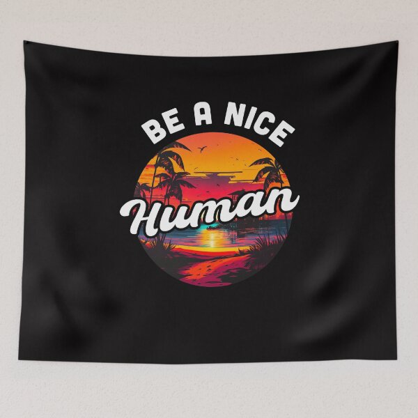 Item preview, Be a Nice Human  designed and sold by Rustic Valley Studio.