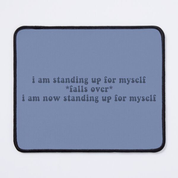 Item preview, Standing Up For Myself designed and sold by TheDayisOurs.