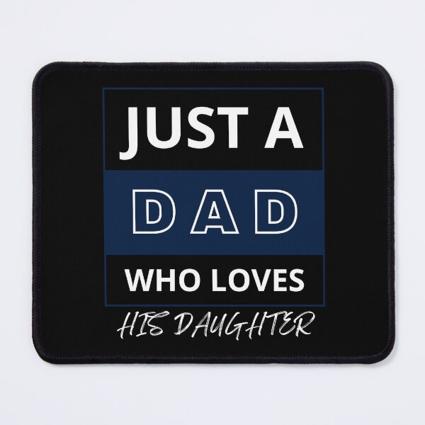 Item preview, Just a Dad who loves his Daughter designed and sold by TreetopStudios.