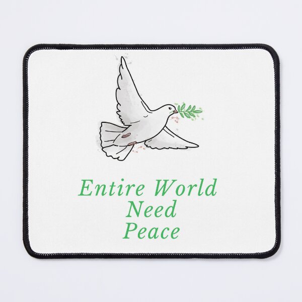 Item preview, entire world need peace designed and sold by tahir7262.