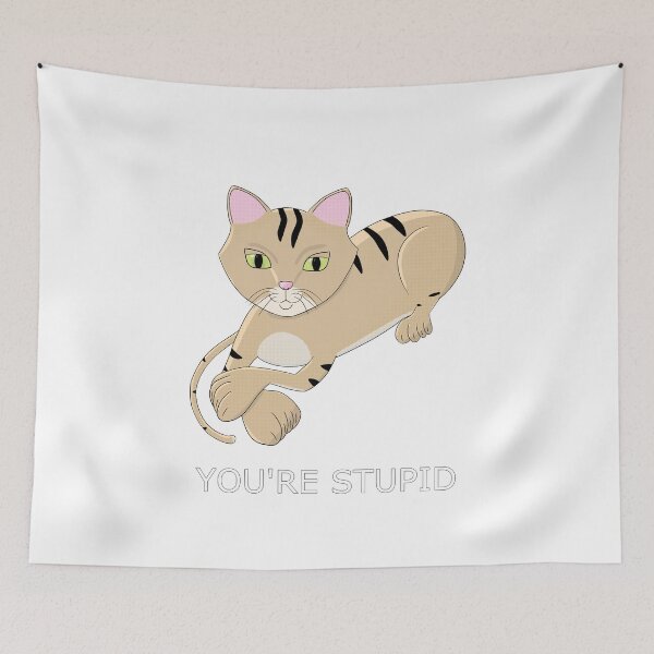 Item preview, YOU'RE STUPID designed and sold by orangejuice10.