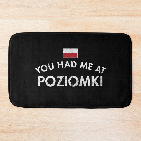 Item preview, You Had Me At Poziomki - Distressed designed and sold by twHistory.