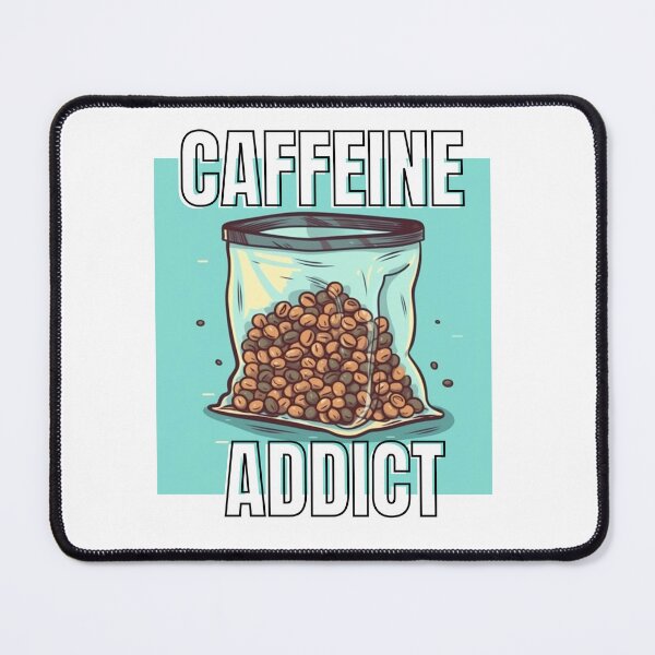 Item preview, Caffeine Addict, Illustration, Funny, Meme Quote designed and sold by CremisArt.