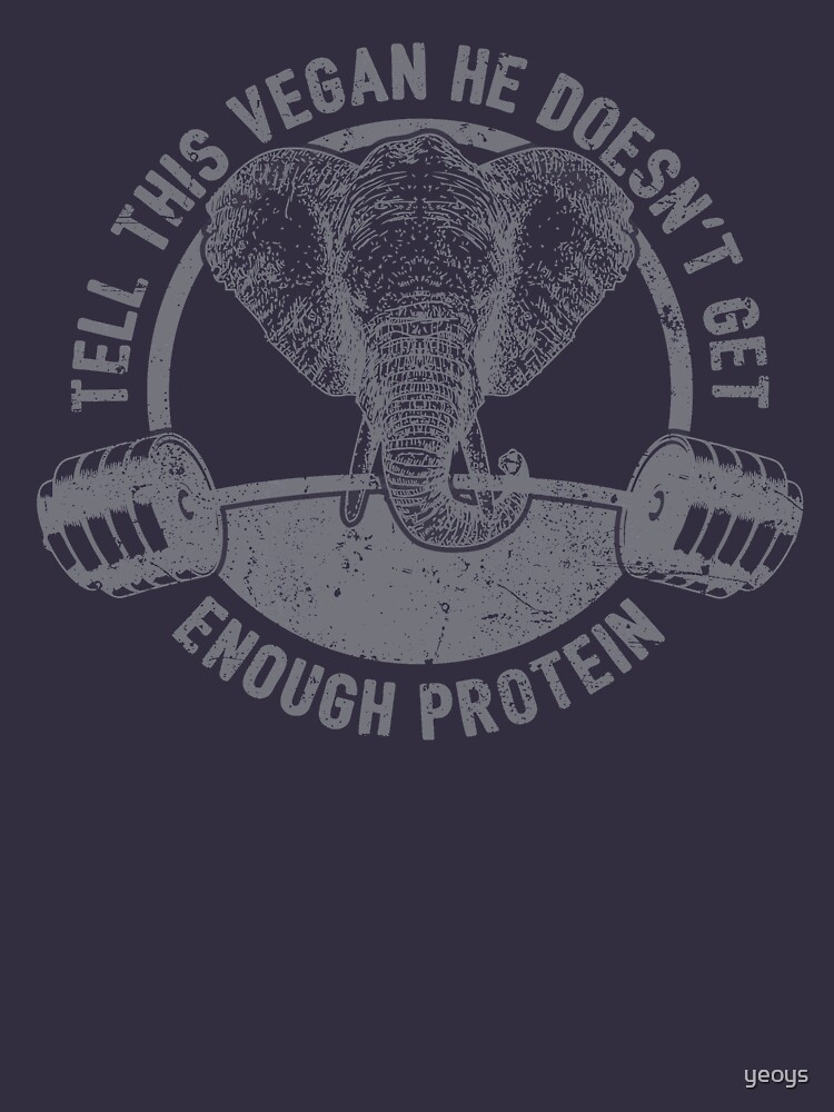 Tell This Vegan About Protein Elephant - Funny Veganism Quote Gift by yeoys
