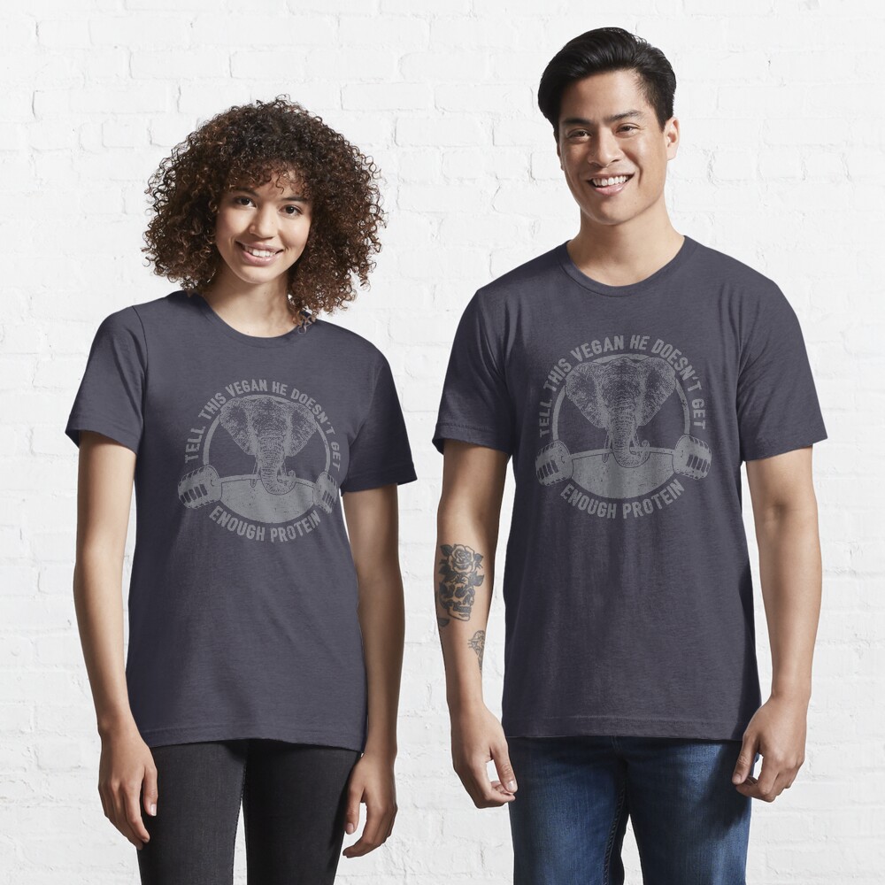 Tell This Vegan About Protein Elephant - Funny Veganism Quote Gift Essential T-Shirt