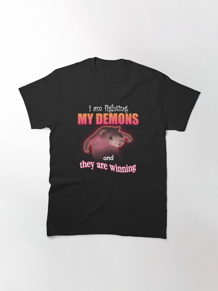 Thumbnail 3 of 7, Classic T-Shirt, I'm fighting my demons and they are winning word art meme designed and sold by snazzyseagull.