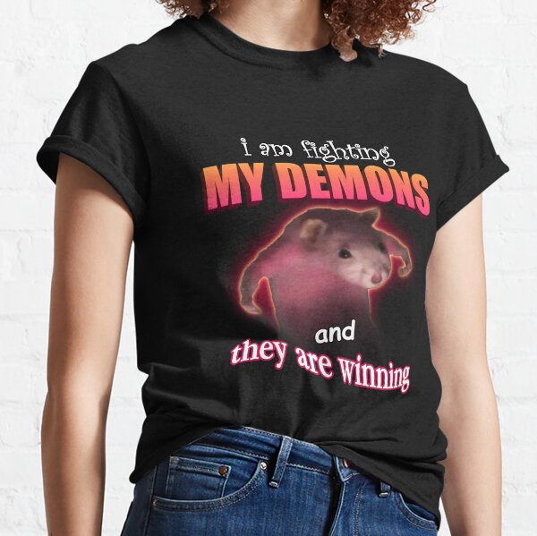 Ich kämpfe gegen meine Dämonen und sie gewinnen Wortkunst-Meme Classic T-Shirt