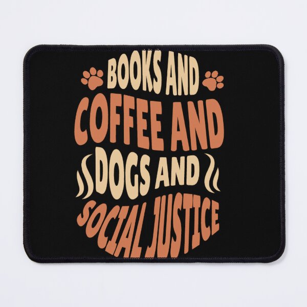 Item preview, books and coffee and dogs and social justice designed and sold by khleal.