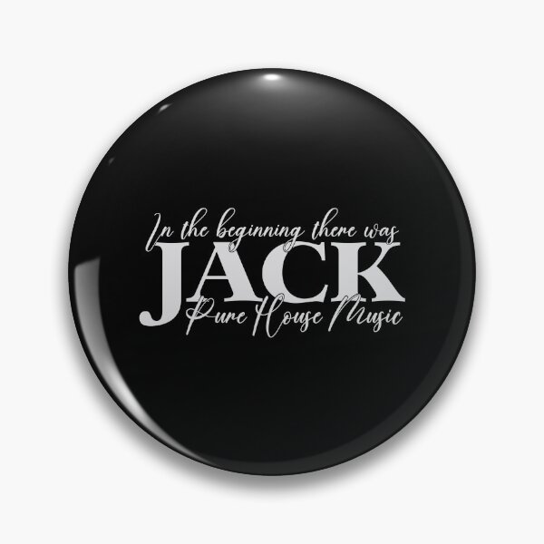 Item preview, House Music fans gift.  In thae beginning there was Jack. Pure House Music. designed and sold by paulo silveira.