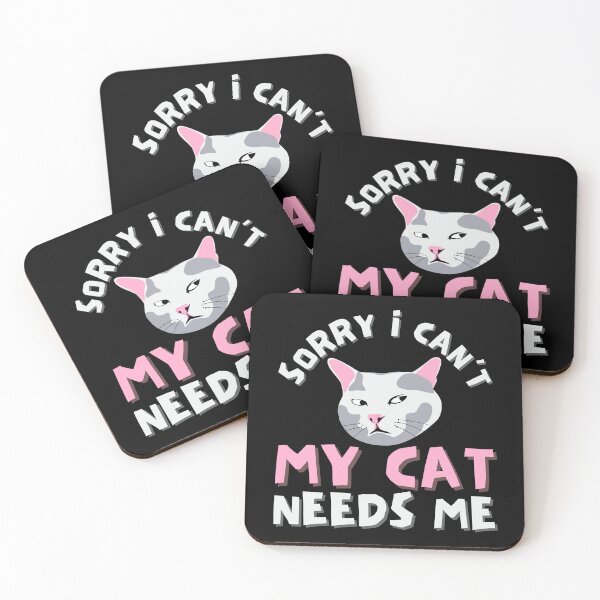 Item preview, Sorry i can’t my Cat needs me, with a Funny face Cat  designed and sold by Drzamag.