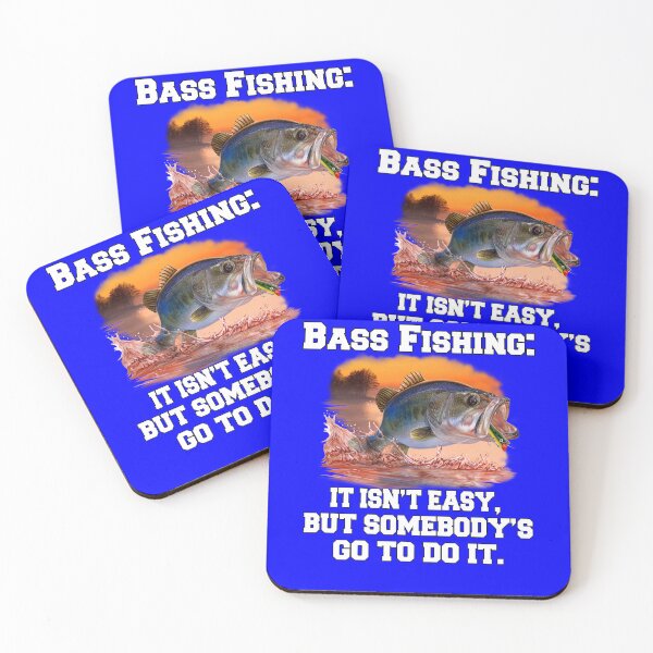Item preview, Bass Fishing: It Isn’t Easy, But Somebody's Got To Do It designed and sold by fantasticdesign.