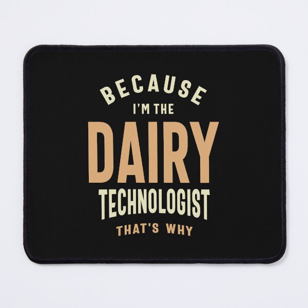 Item preview, Dairy Technologist - Because I Know My Whey Around Milk! designed and sold by cidolopez.