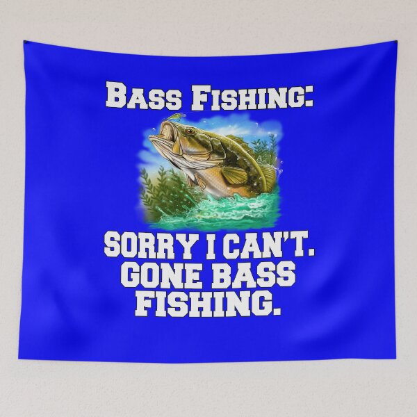 Item preview, Bass Fishing: Sorry I Can't. Gone Bass Fishing designed and sold by fantasticdesign.