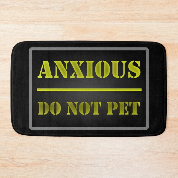 Item preview, Anxious: Do Not Pet designed and sold by banaslabs.